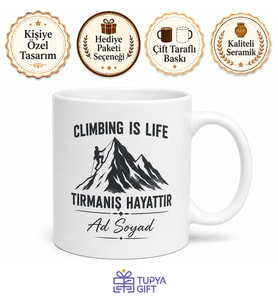 Climbing Is Life Yazılı Tırmanış Hayattır Kupa Bardak Dağcı Hediye