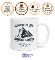 Climbing Is Life Yazılı Tırmanış Hayattır Kupa Bardak Dağcı Hediye