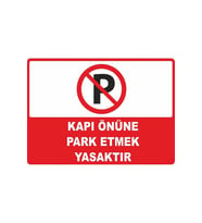 KAPI ÖNÜNE PARK ETMEK YASAKTIR PVC Plakalı Uyarı Levhası Dekota Dijital UV Baskı Yapışkanlı 35x25 CM (Çok Renkli)
