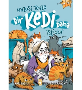 Nazoşi Teyze Bir Kedi Daha İstiyor