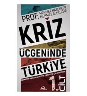 Kriz Üçgeninde Türkiye 1. Cilt