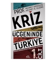 Kriz Üçgeninde Türkiye 1. Cilt