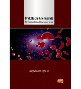 Orak Hücre Anemisinde Ağrı Krizi ve Bilişsel Davranışçı Terapi