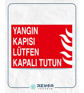 Yangın Kapısı Lütfen Kapalı Tutun 21x28 Arkası Yapışkanlı Levha