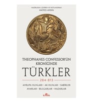 Theophanes Confessor’ün Kroniğinde Türkler: 284-813