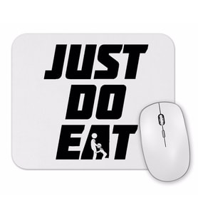 Just Do Eat Mouse Pad
