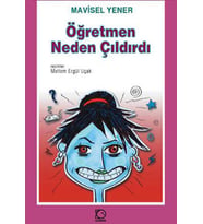Öğretmen Neden Çıldırdı?