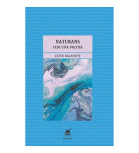 Naturans 2: Yeni Etik Politik