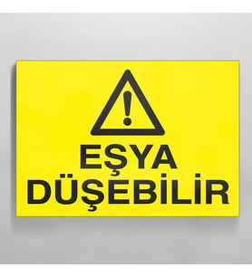 Eşya Düşebilir Uyarı Levhası 50x70cm (Karışık)