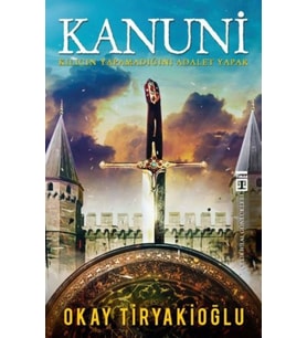Kanuni Kılıcın Yapamadığını Adalet Yapar