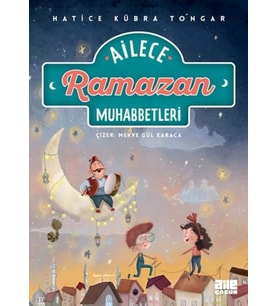 Ailece Ramazan Muhabbetleri