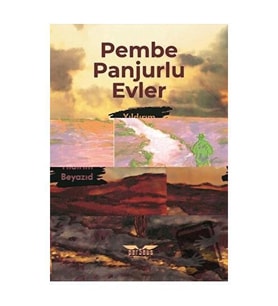 Pembe Panjurlu Evler / Perseus Yayınevi / Yıldırım Beyazıd