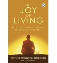 The Joy Of Living: Unlocking The Secret And Science Of Happiness