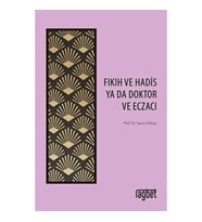 Fıkıh ve Hadis Ya Da Doktor ve Eczacı