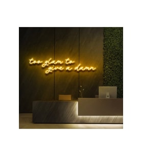 Too glam to give a damn Yazılı Neon Tabela