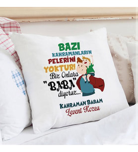 Kişiye Özel Pelerinsiz Kahramanım Babam Yastık