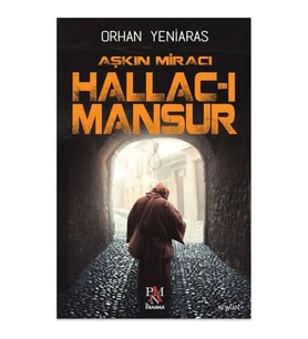 Aşkın Miracı Hallac-ı Mansur