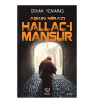 Aşkın Miracı Hallac-ı Mansur