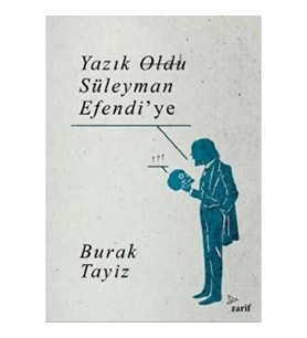 Yazık Oldu Süleyman Efendi’ye