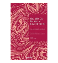Üç Büyük İmamın Faziletleri