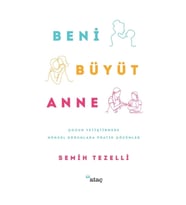 Beni Büyüt Anne