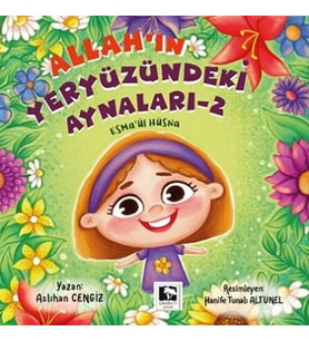 Allah’ın Yeryüzündeki Aynaları-2