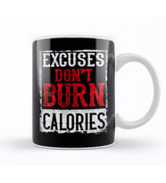 Excuses Don't Burn Calories Motivational Workout Kupa Bardak Porselen