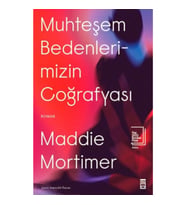 Muhteşem Bedenlerimizin Coğrafyası