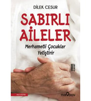 Sabırlı Aileler Merhametli Çocuklar Yetiştirir