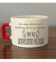 Her Kız Annesinin Kızıdır Baskılı Kırmızı Kulplu C Fincan