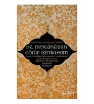 Hz. Mevlana'dan Görüp İşittiklerim