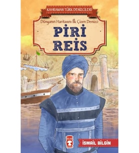 Piri Reis - Kahraman Türk Denizcileri / Timaş