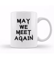 May We Meet Again Kupa Bardak Porselen