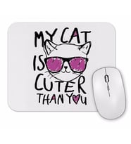 My Cat İs Cuter Than You Kedi Mouse Pad