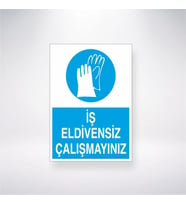 İş Eldivensiz Çalışmayınız