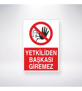 Yetkiliden Başkası Giremez 21x35 Arkası Yapışkanlı Levha