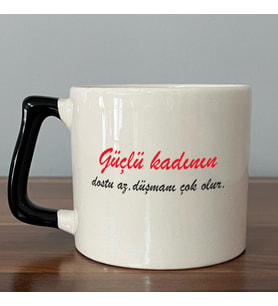Güçlü Kadının Dostu Az, Düşmanı Çok Olur Baskılı Kadınlar Günü Siyah Kulplu D Kupa