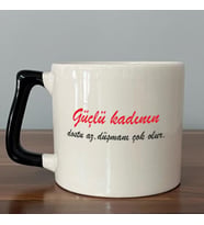 Güçlü Kadının Dostu Az, Düşmanı Çok Olur Baskılı Kadınlar Günü Siyah Kulplu D Kupa