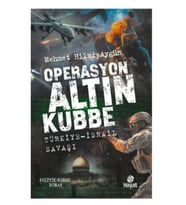 Hayat - Operasyon Altın Kubbe - Mehmet Hilmi Aygün