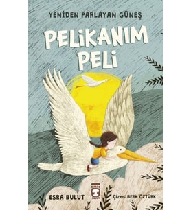 Pelikanım Peli - Yeniden Parlayan