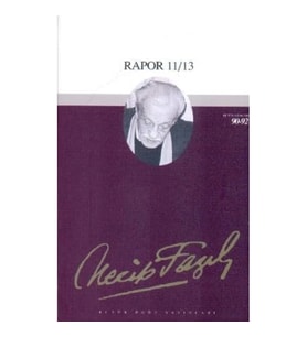 Rapor 11/12/13 : 74 - Necip Fazıl Bütün Eserleri
