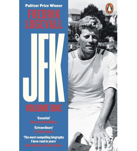 Jfk: Volume 1: John F Kennedy: 1917-1956