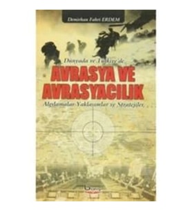 Dünyada ve Türkiye'de Avrasya ve Avrasyacılık