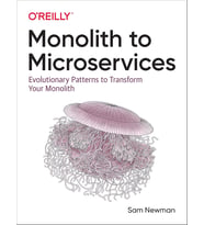 Monolith To Microservices: Evolutionary Patterns To Transform Your Monolith