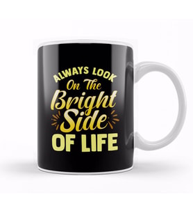 Always Look On The Bright Side Of Life Positivity Kupa Bardak Porselen