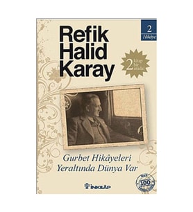Gurbet Hikayeleri - Yeraltında Dünya Var Refik Halid Karay,