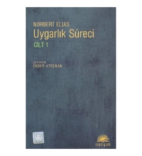 Uygarlık Süreci: Cilt 1