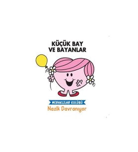 Küçük Bay ve Bayanlar - Nazik Davranıyor - Meraklılar Kulübü Doğan Çocuk