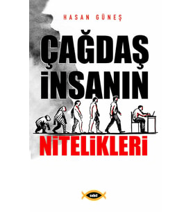 Çağdaş İnsanın Nitelikleri - Hasan Güneş