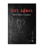 Dut Ağacı / Yitik Ülke Yayınları / Banu Özkan Tozluyurt